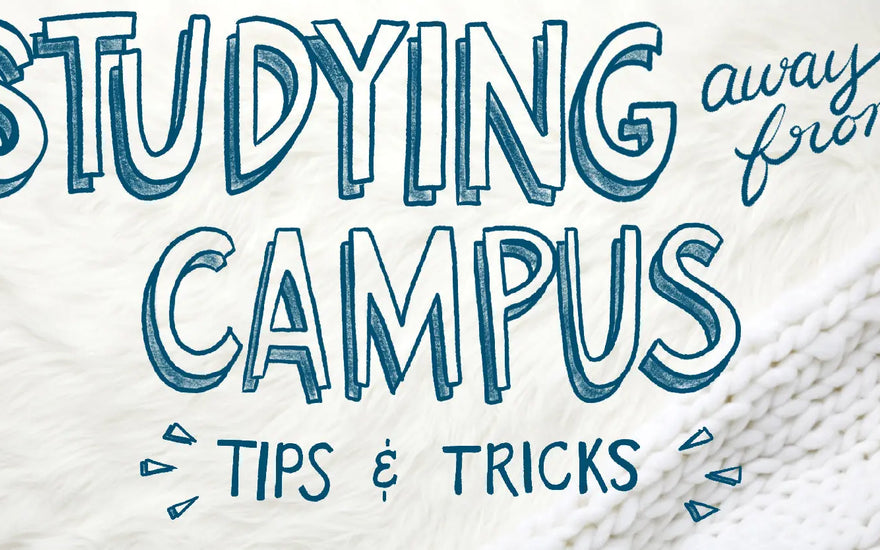 Studying away from campus! Tips and tricks